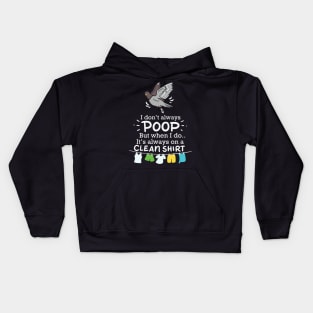 I Don't Always Poop But When I Do It's Always On A Clean Shirt Kids Hoodie